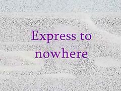 Express to nowhere