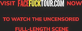 Face Fuck Tour - Petite Lola Heart Taking A Rough Big Dick Throat Pie