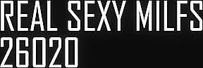 Real Sexy MILFs