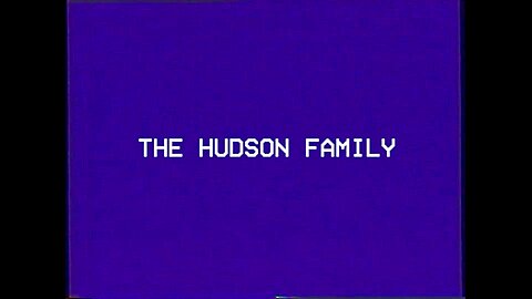 THE HUDSON FAMILY Tape 2 - Like Step father, Like Step son